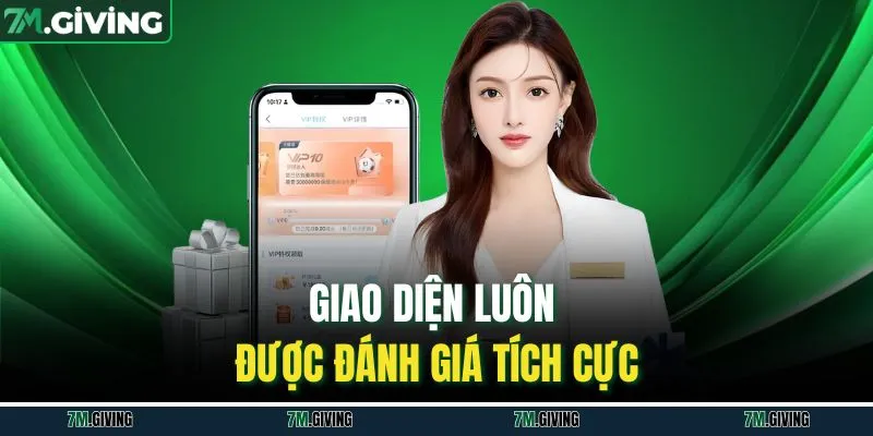 Giao diện luôn được đánh giá tích cực